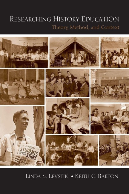 Researching History Education - Linda S. Levstik, Keith C. Barton