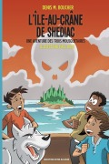 Cover-Bild zum Titel 'L'Île-au-Crâne de Shédiac' von 'Denis M. Boucher'