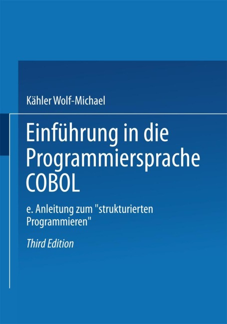 Einführung in die Programmiersprache COBOL - Kähler Wolf-Michael