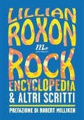 Cover-Bild zum Titel 'Rock encyclopedia e altri scritti' von 'Lillian Roxon'