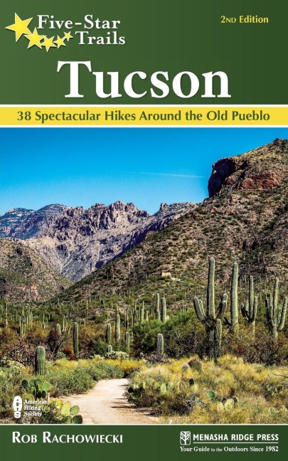 Five-Star Trails: Tucson - Rob Rachowiecki