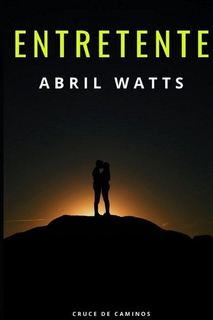 Entretente - Abril Watts