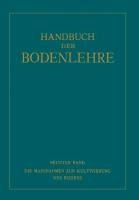 Die Massnahmen zur Kultivierung des Bodens - Na Fischer, Na Freckmann, Na Hager, Na Leiningen-Westerburg, Na Mitscherlich