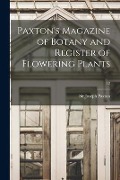 Cover-Bild zum Titel 'Paxton's Magazine of Botany and Register of Flowering Plants; 12' von ''