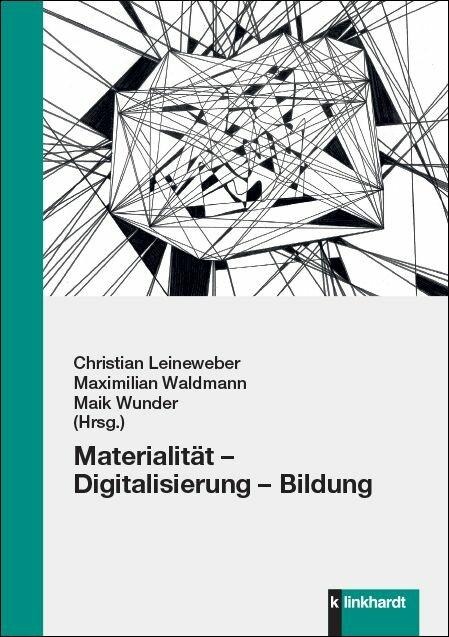 Materialität - Digitalisierung - Bildung - 