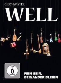 Fein sein,beinander bleibn (DVD) - Geschwister Well