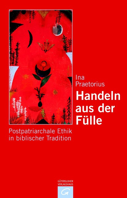 Handeln aus der Fülle - Ina Praetorius