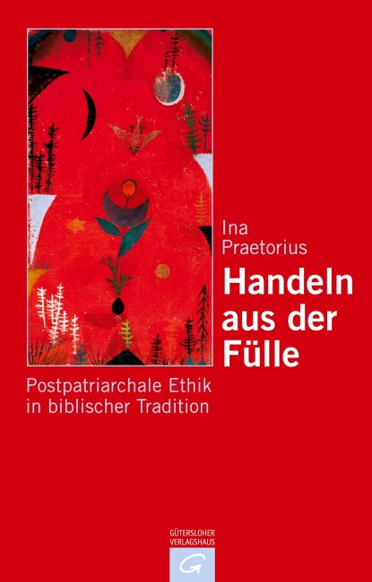 Handeln aus der Fülle - Ina Praetorius