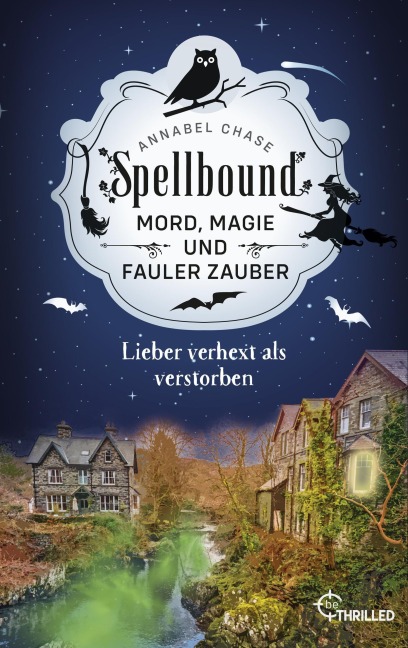 Spellbound - Lieber verhext als verstorben - Annabel Chase