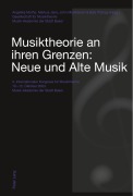 Cover-Bild zum Titel 'Musiktheorie an ihren Grenzen: Neue und Alte Musik' von ''