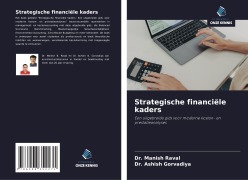 Cover-Bild zum Titel 'Strategische financiële kaders' von 'Manish Raval, Ashish Gorvadiya'