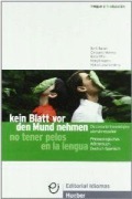 Cover-Bild zum Titel 'Kein Blatt vor den Mund nehmen : phraseologisches wörterbuch Deutsch-Spanisch = No tener pelos en la lengua : diccionario fraseológico alemán-español' von 'Margit Raders, Berit Balzer Haus, Consuelo Moreno, María Luisa Schilling'