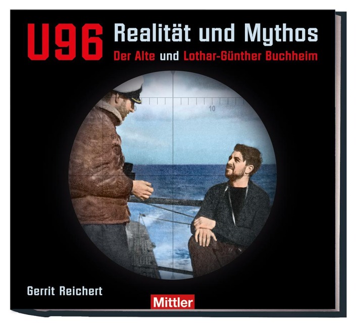 U 96 Realität und Mythos - Gerrit Reichert