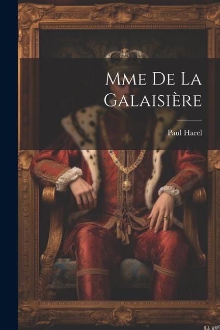 Mme de la Galaisière - Paul Harel