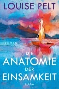 Cover-Bild zum Titel 'Die Anatomie der Einsamkeit' von 'Louise Pelt'