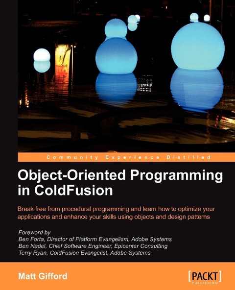 Object-Oriented Programming in Coldfusion - Matt Gifford