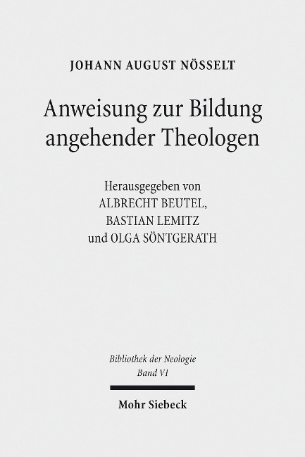 Anweisung zur Bildung angehender Theologen - Johann August Nösselt