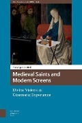 Cover-Bild zum Titel 'Medieval Saints and Modern Screens' von 'Alicia Spencer-Hall'