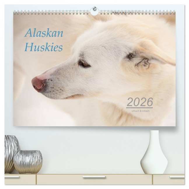 Alaskan Huskies (hochwertiger Premium Wandkalender 2026 DIN A2 quer), Kunstdruck in Hochglanz - Urbach Urbach