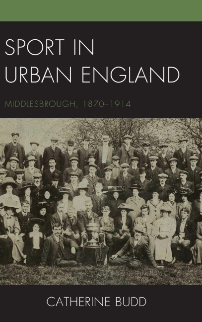 Sport in Urban England - Catherine Budd