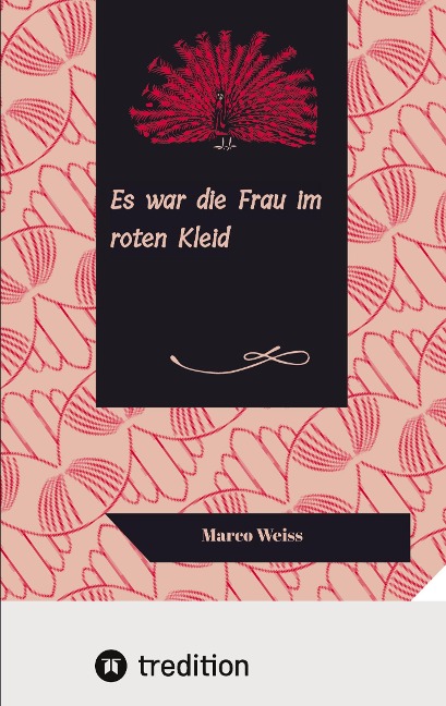 Es war die Frau im roten Kleid - Marco Weiss