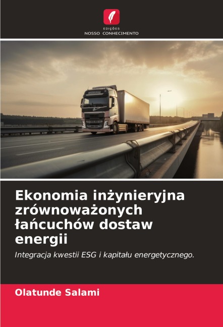 Ekonomia in¿ynieryjna zrównowa¿onych ¿a¿cuchów dostaw energii - Olatunde Salami