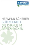 Glücksgriffe - Hermann Scherer