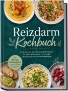 Cover-Bild zum Titel 'Reizdarm Kochbuch: Die leckersten darmfreundlichen Rezepte für jeden Geschmack - für weniger Beschwerden & mehr Wohlbefinden - inkl. 30-Tage-Ernährungsplan, Broten, Snacks & Desserts' von 'Nora Falk'