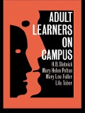 Cover-Bild zum Titel 'Adult Learners On Campus' von 'H. B. Slotnick, Mary Helen Pelton, Mary Lou Fuller, Lila Tabor'