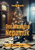 Cover-Bild zum Titel 'Der einsame Nepomuk' von 'Jurij Koch'