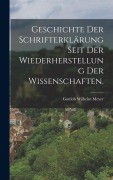 Cover-Bild zum Titel 'Geschichte der Schrifterklärung seit der Wiederherstellung der Wissenschaften.' von 'Gottlob Wilhelm Meyer'