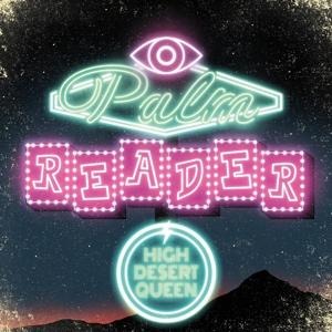 Palm Reader (2CD Digisleeve) - High Desert Queen