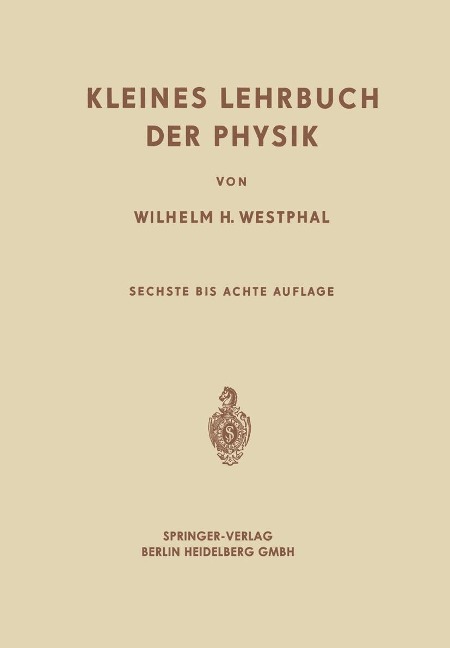 Kleines Lehrbuch der Physik - Wilhelm Heinrich Westphal