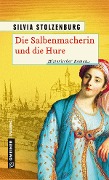 Cover-Bild zum Titel 'Die Salbenmacherin und die Hure' von 'Silvia Stolzenburg'