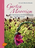 Garten Moorriem - Albrecht Ziburski