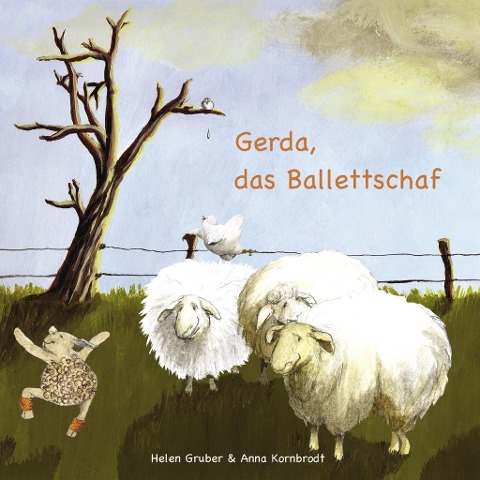 Gerda, das Ballettschaf - Anna Kornbrodt, Helen Gruber