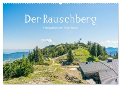 Cover-Bild zum Titel 'Der Rauschberg (Wandkalender 2026 DIN A2 quer), CALVENDO Monatskalender' von 'Tina Rabus'
