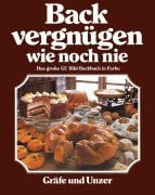Cover-Bild zum Titel 'Backvergnügen wie noch nie' von 'Christian Teubner, Annette Wolter'