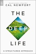Cover-Bild zum Titel 'The Deep Life' von 'Cal Newport'