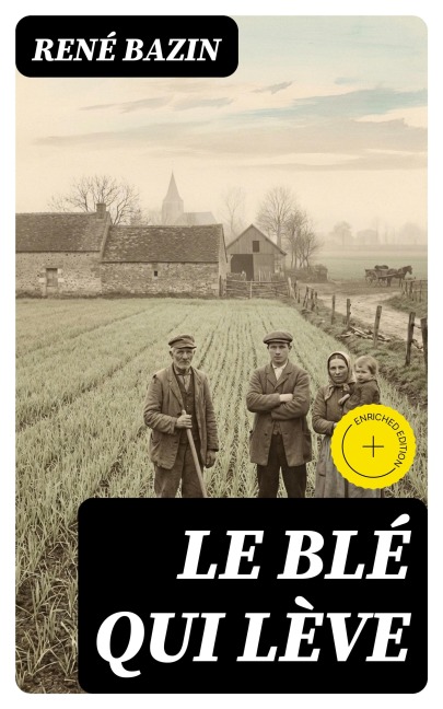 Le Blé qui lève - René Bazin