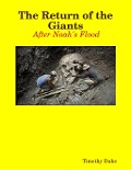 Cover-Bild zum Titel 'The Return of the Giants:  After Noah's Flood' von 'Timothy Duke'