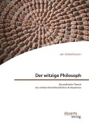 Cover-Bild zum Titel 'Der witzige Philosoph. Die politische Theorie des antiken Komödiendichters Aristophanes' von 'Jan Dobelmann'