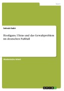 Cover-Bild zum Titel 'Hooligans, Ultras und das Gewaltproblem im deutschen Fußball' von 'Sohrab Dabir'