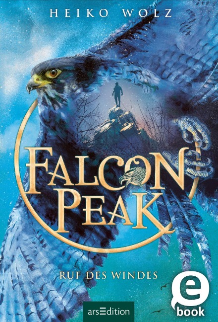 Falcon Peak - Ruf des Windes (Falcon Peak 2) - Heiko Wolz