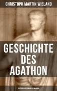Cover-Bild zum Titel 'Geschichte des Agathon (Historischer Roman in 2 Bänden)' von 'Christoph Martin Wieland'