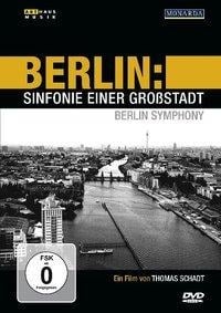 Berlin - Sinfonie einer Großstadt - Thomas Schadt