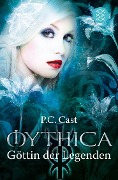 Mythica 07. Göttin der Legenden - P. C. Cast