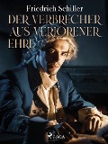 Cover-Bild zum Titel 'Der Verbrecher aus verlorener Ehre' von 'Friedrich Schiller'