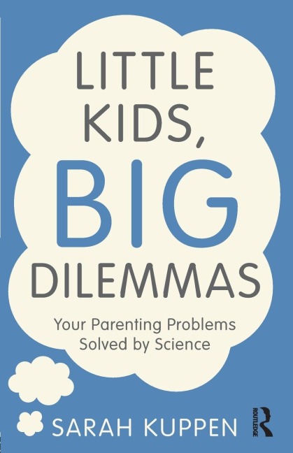 Little Kids, Big Dilemmas - Sarah Kuppen