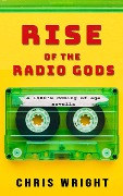 Rise of the Radio Gods - Chris Wright